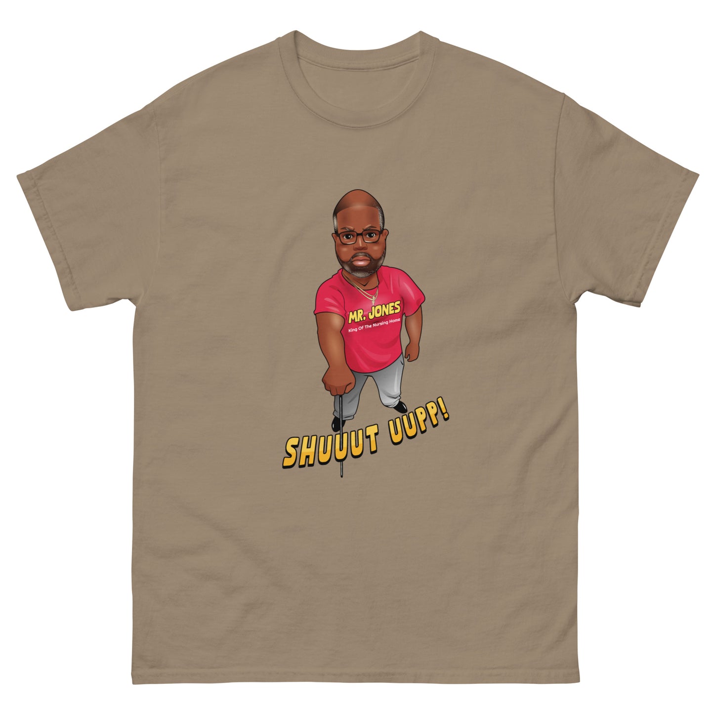 The "Mr. Jones Shuuut Uup!" Official T-Shirt