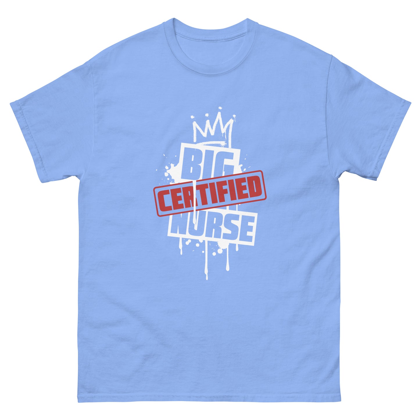 "Big Certified Nurse" T-Shirt
