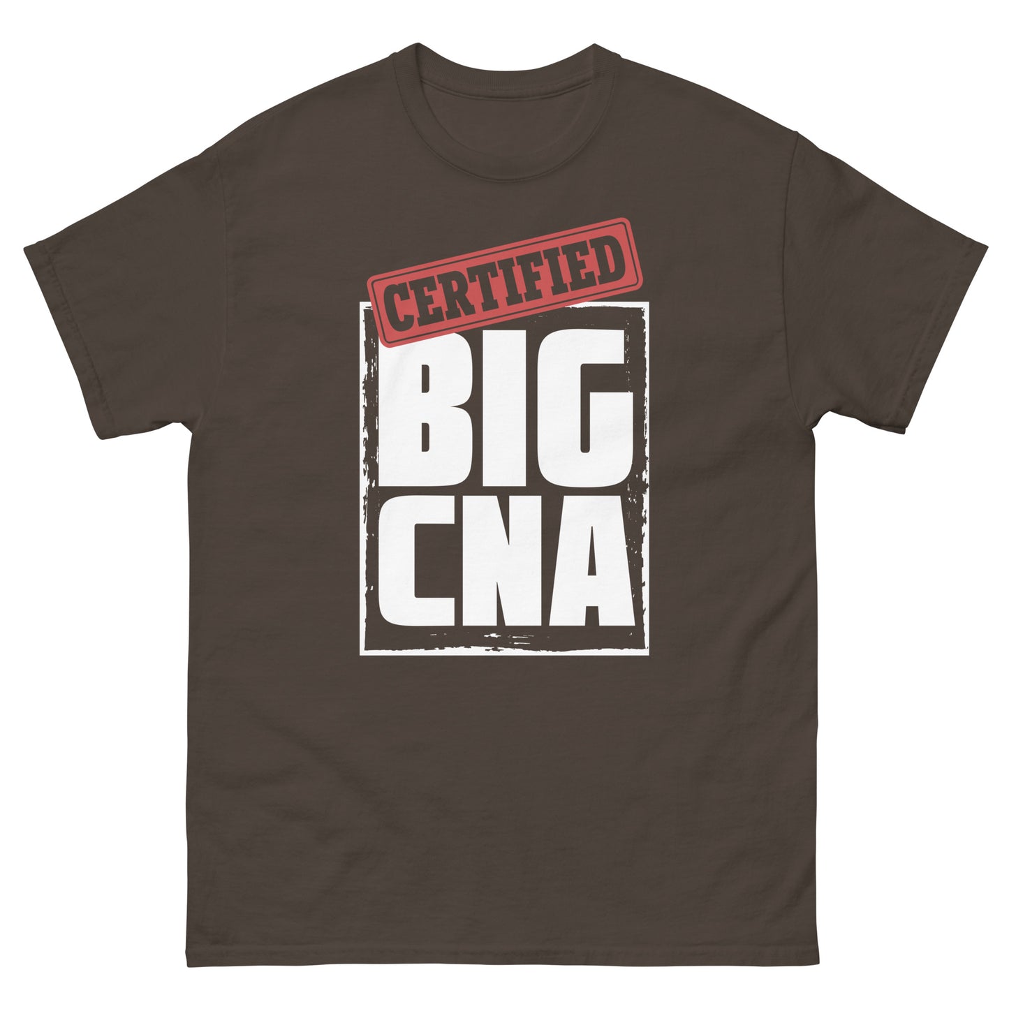 "Certified BIG CNA" T-Shirt