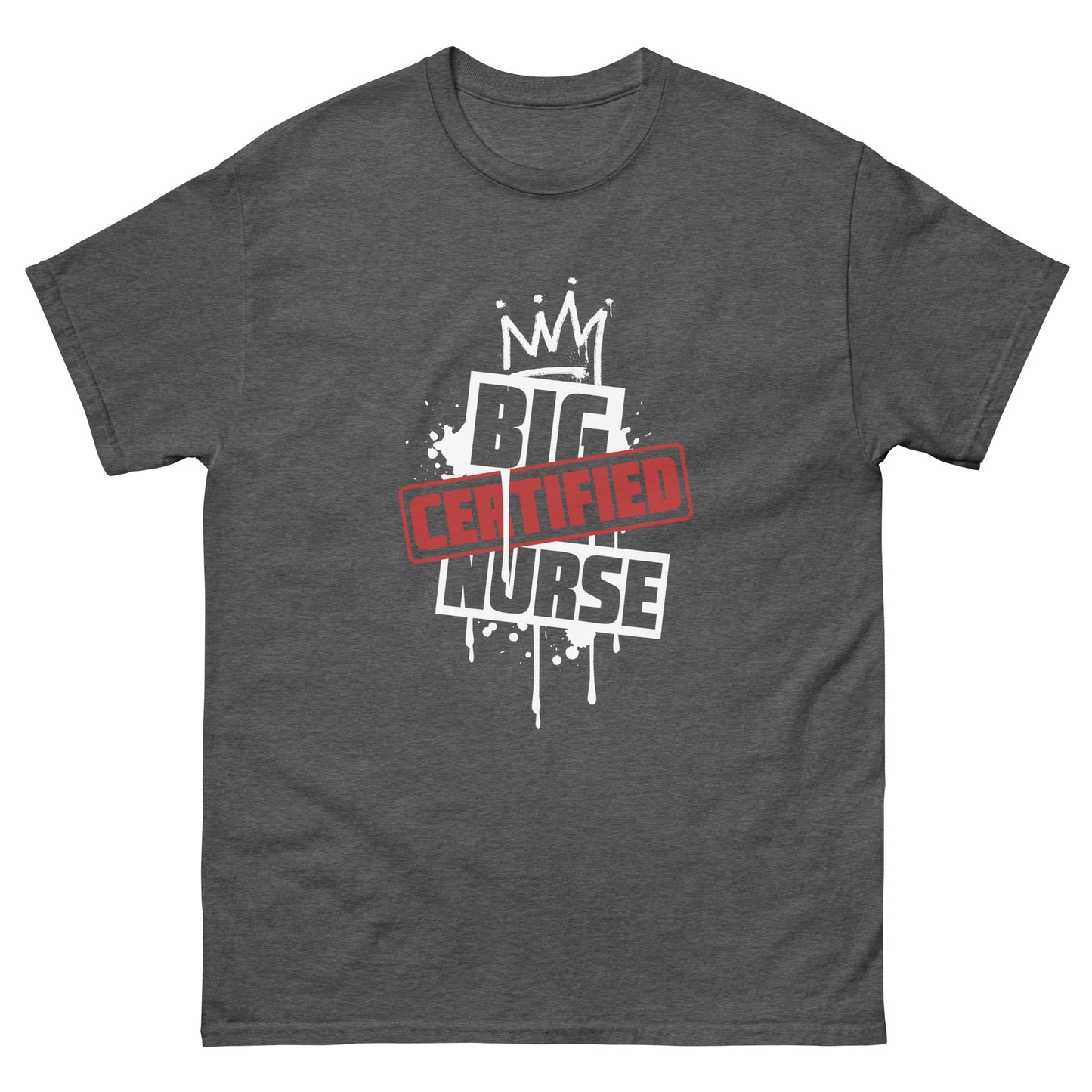 "Big Certified Nurse" T-Shirt