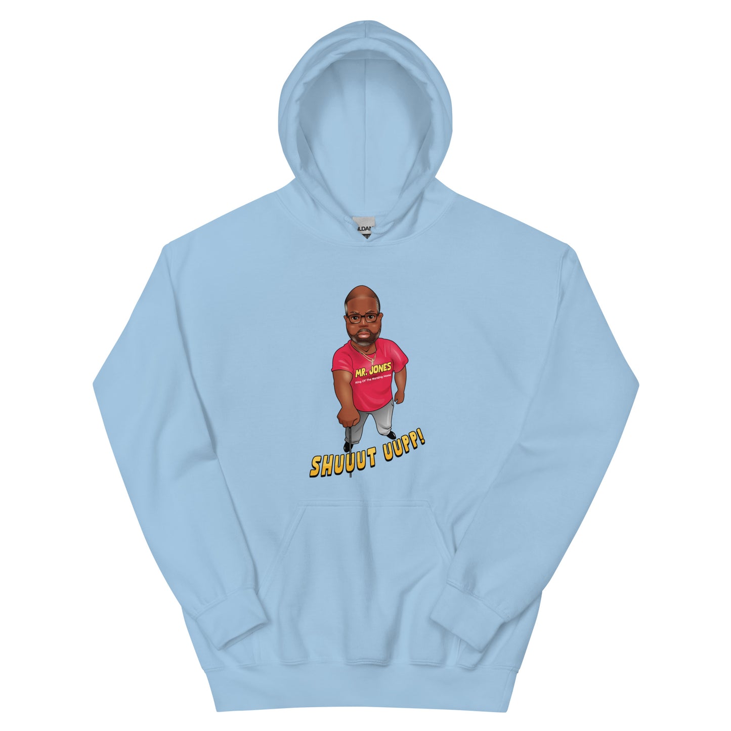 The Mr. Jones "Shuuuttt Uuuppp!!!" Hoodie