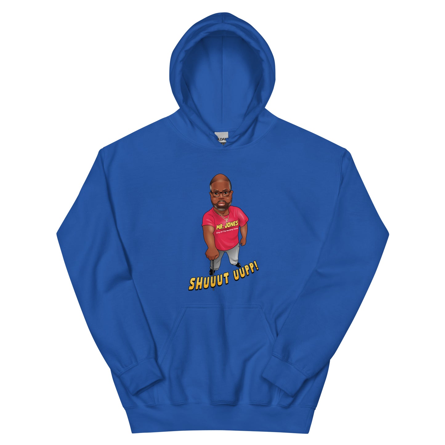 The Mr. Jones "Shuuuttt Uuuppp!!!" Hoodie