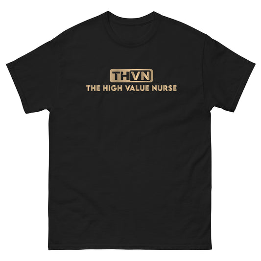 The Official "The High Value Nurse" T- Shirt