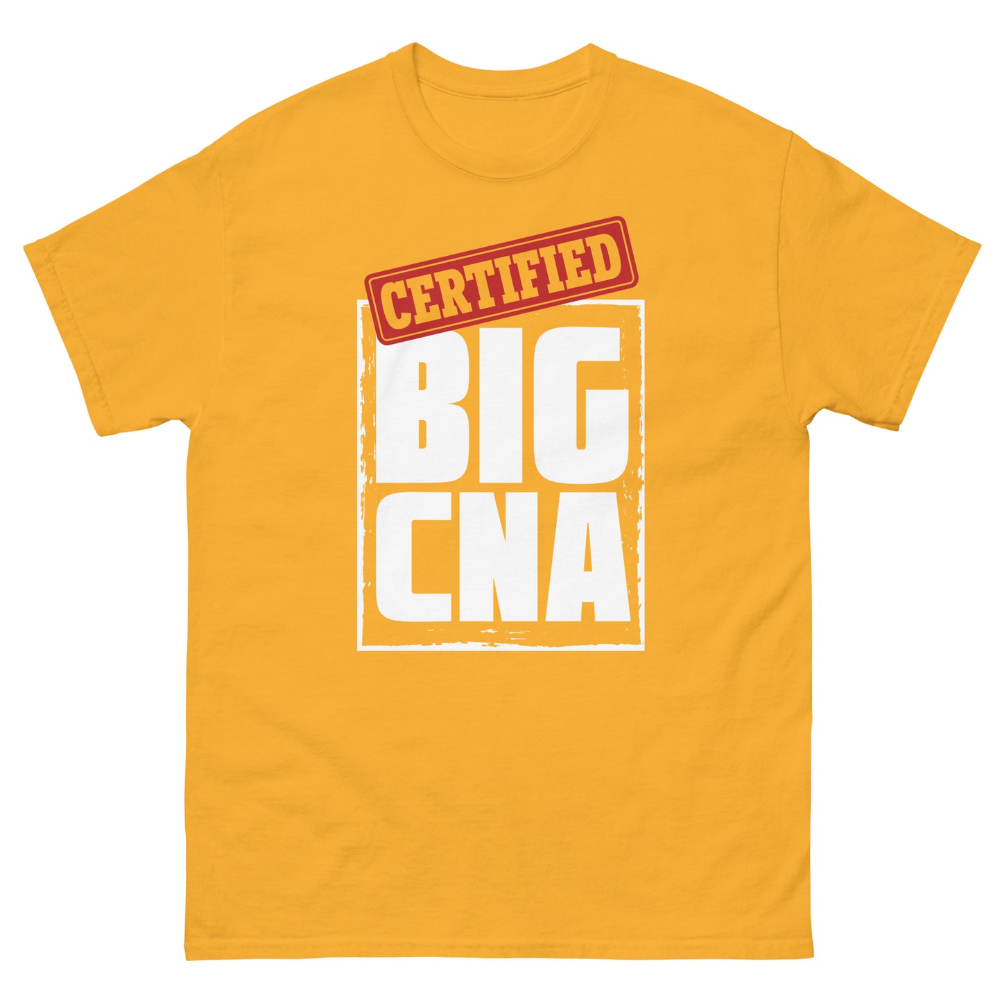 "Certified BIG CNA" T-Shirt